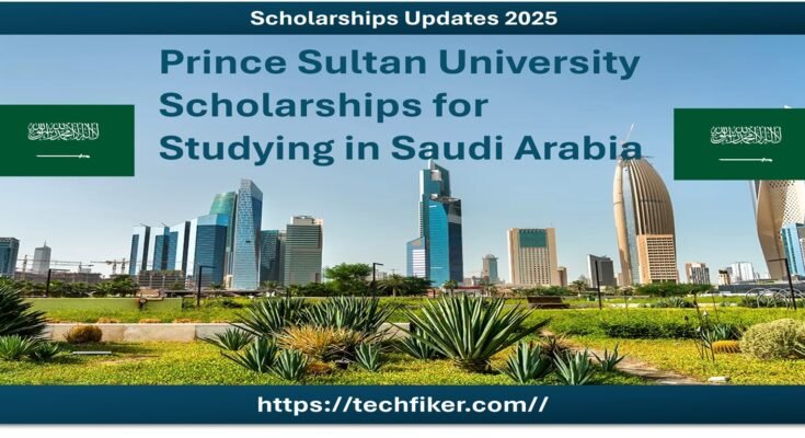 Prince Sultan University Scholarships