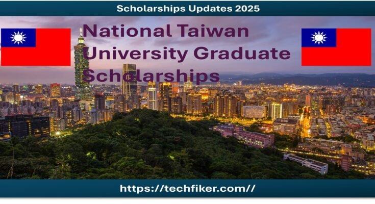 National Taiwan University Graduate Scholarships