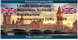 Leeds University Business School Excellence Scholarships