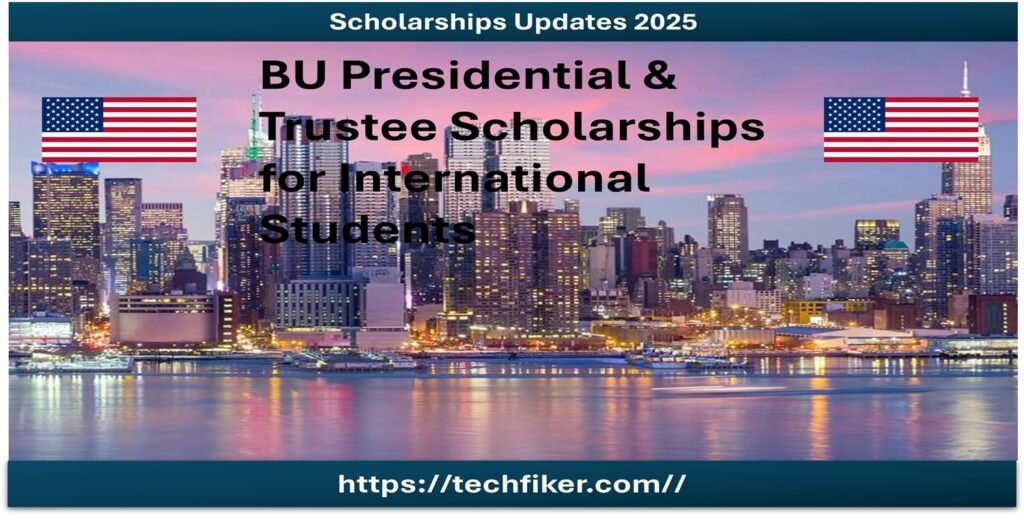 BU Presidential & Trustee Scholarships