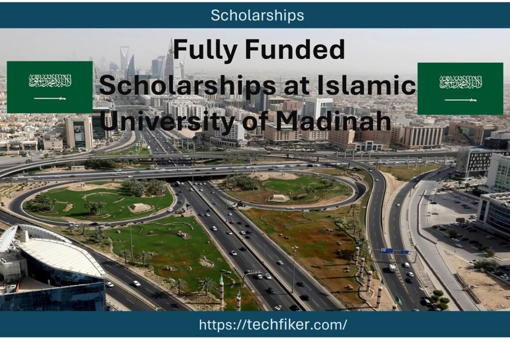 Fully Funded Scholarships at Islamic University of Madinah